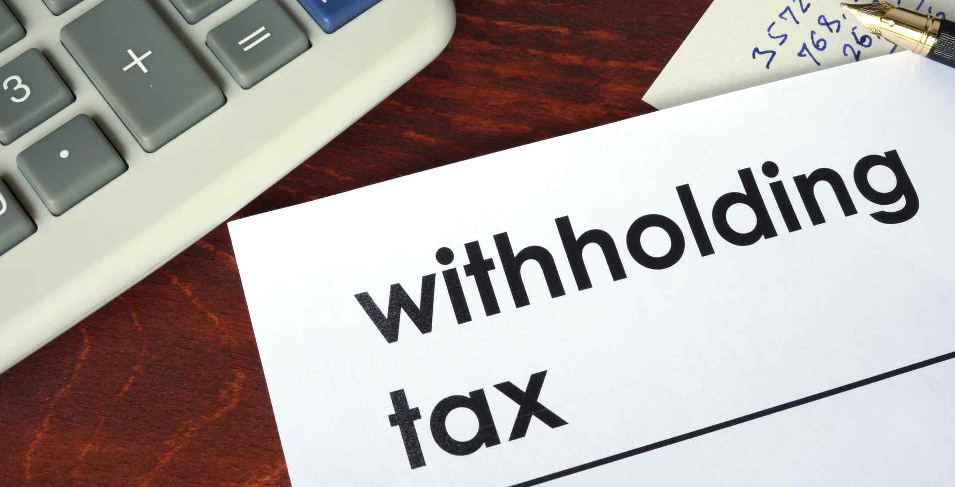 Withholding Tax Management